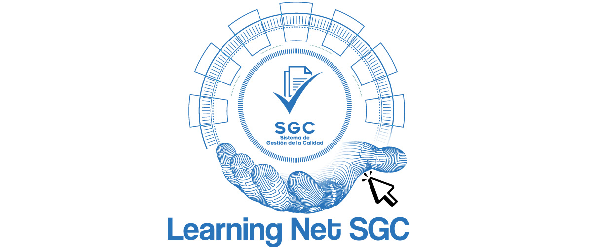 Sistema de Gestión de la Calidad - SGC - Bajo la norma NTC-ISO 9001:2015 Formación Autónoma